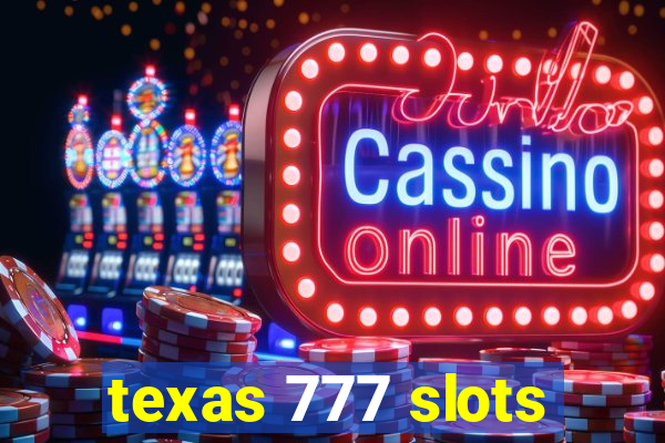 texas 777 slots